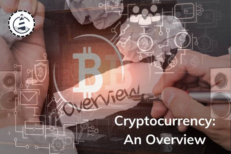 Cryptocurrency An Overview