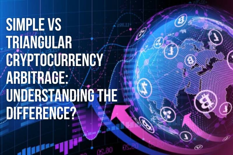 Simple vs. Triangular Cryptocurrency Arbitrage Understanding the Difference