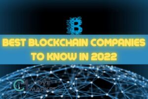 Best Blockchain Companies To Know In 2022