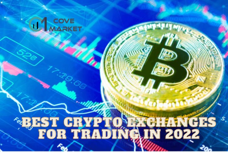 Best Crypto Exchanges For Trading In 2022
