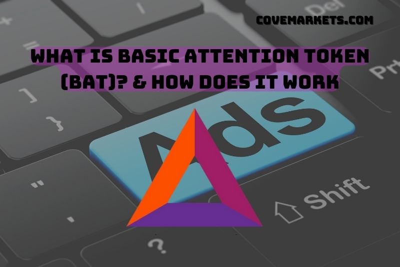 What is Basic Attention Token (BAT)? & How does it work