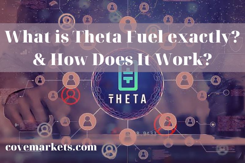 What is Theta Fuel exactly & How Does It Work