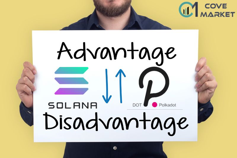 Advantages vs. Disadvantages of Polkadot vs Solana