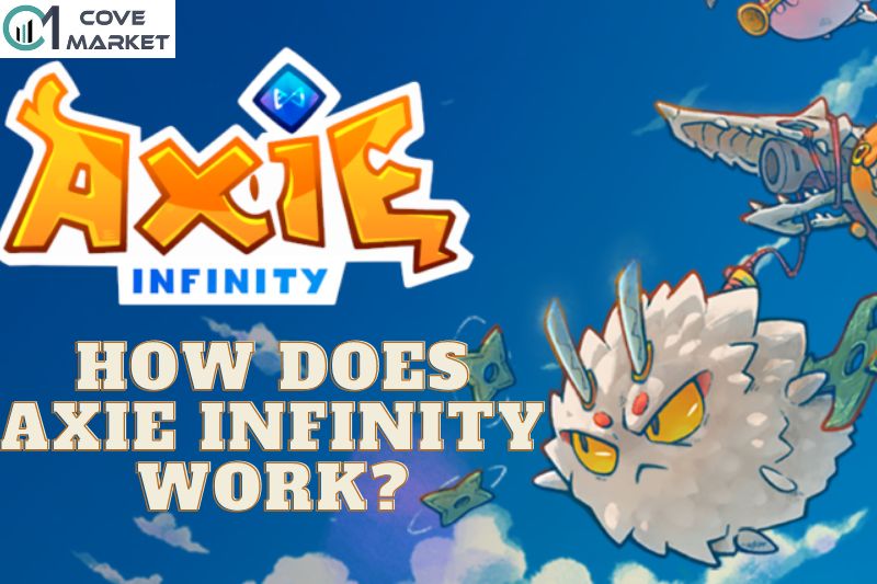 How Does Axie Infinity Work