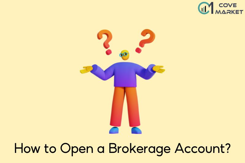 How to Open a Brokerage Account?