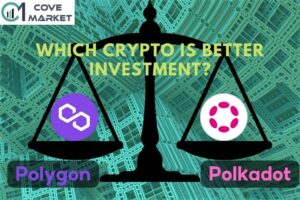 Polygon Vs Polkadot MATIC Vs DOT. Which Crypto Is Better