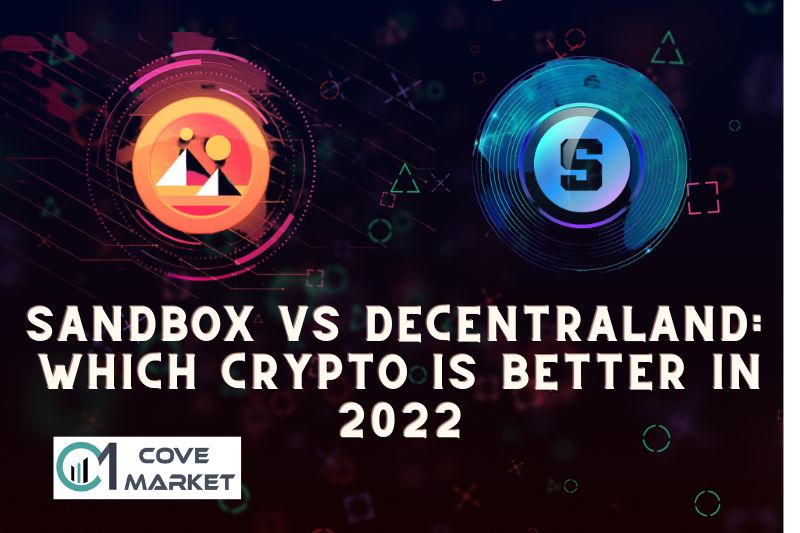 Sandbox Vs Decentraland: SAND Vs MANA. Which Crypto Is Better In 2022