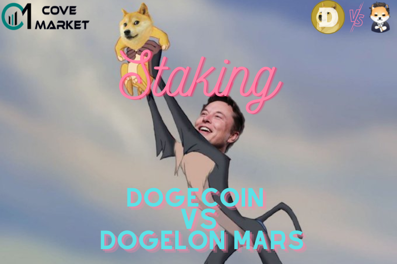 Staking - Dogecoin Vs Dogelon Mars - COVEMARKETS.COM