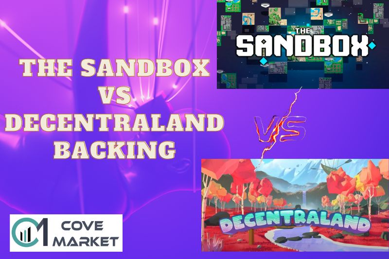 The Sandbox vs Decentrala nd Backing 