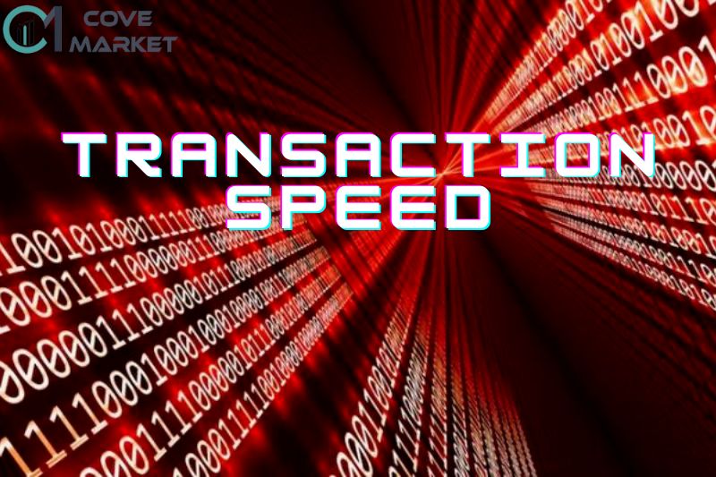 Transaction speed