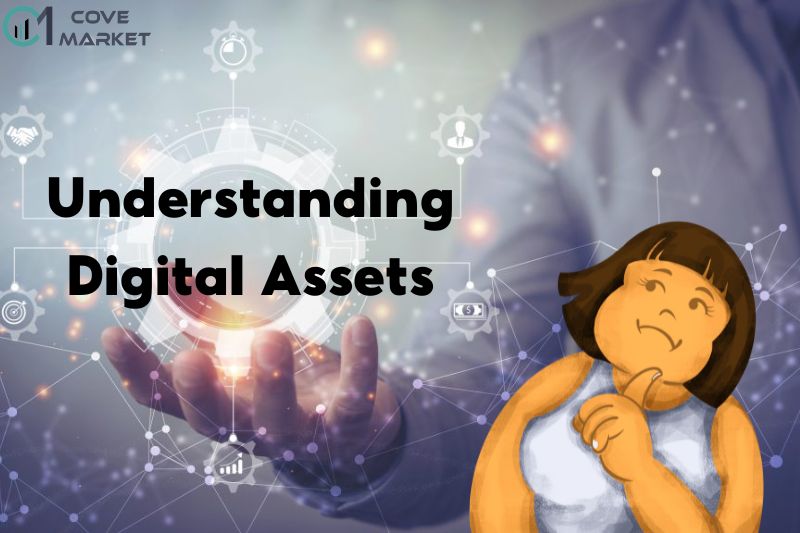 Understanding Digital Assets