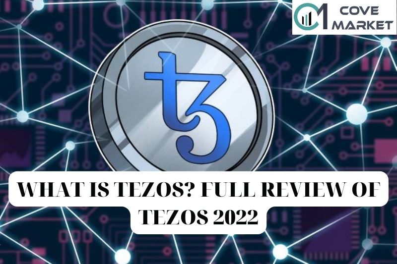WHAT IS TEZOS FULL REVIEW OF TEZOS 2023