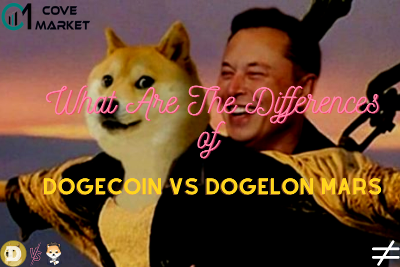 What Are The Differences - Dogecoin Vs Dogelon Mars - COVEMARKETS.COM