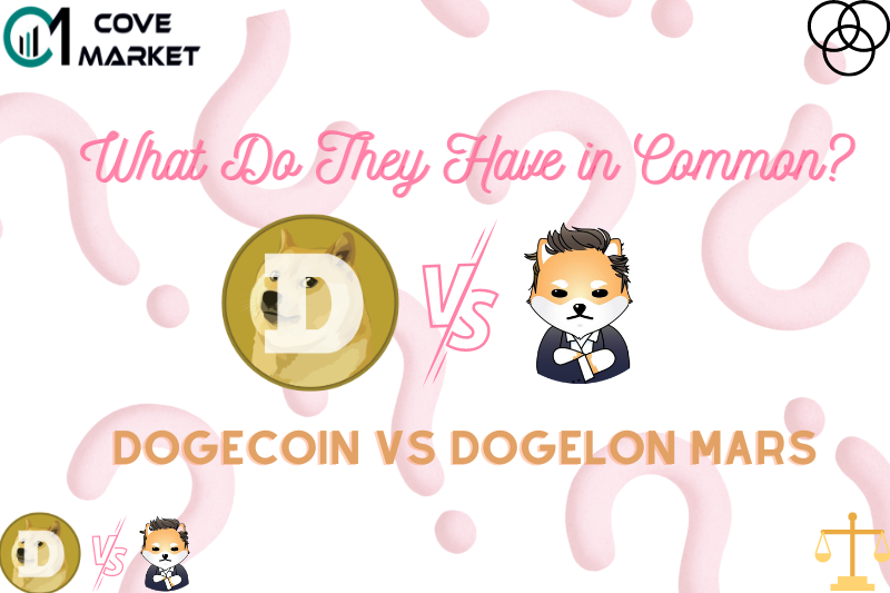 What Do They Have in Common? - Dogecoin Vs Dogelon Mars - COVEMARKETS.COM