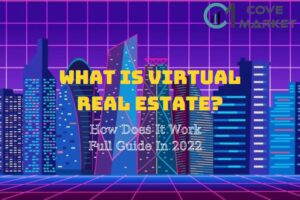 What Is Virtual Real Estate How Does It Work In 2023 Full Guide