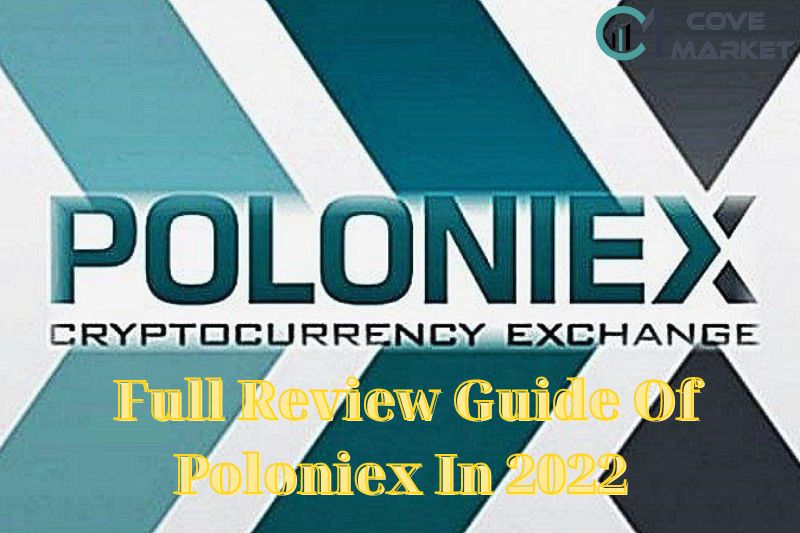 What is Poloniex and How to Use Poloniex and Full Review Guide Of 2022
