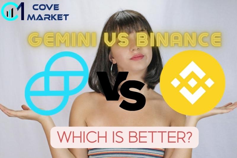 Which is Better? Gemini Vs Binance -COVEMARKETS.COM