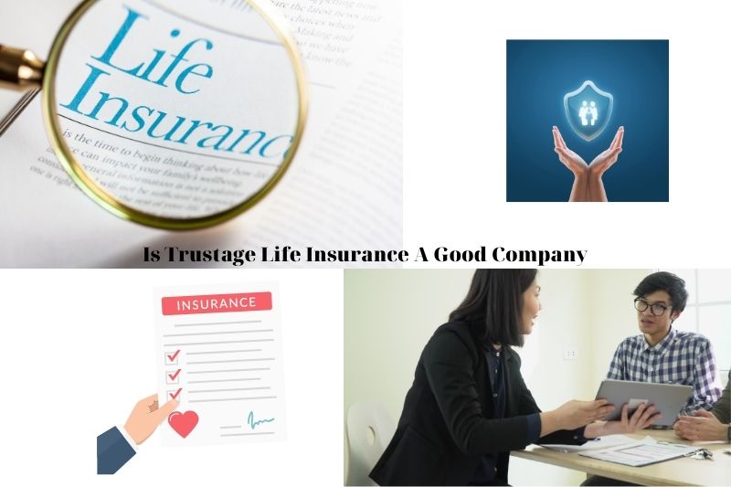 Is Trustage Life Insurance A Good Company