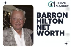 What is Barron Hilton Net Worth 2023 All You Need To Know