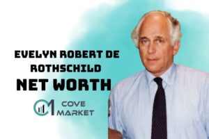 What is Evelyn Robert de Rothschild Net Worth 2023 Wiki, Age, Weight, Height, Relationships, Family, And More.